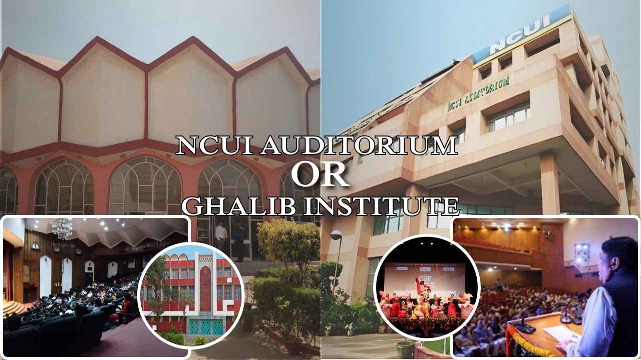 NCUI AUDITORIUM OR GHALIB INSTITUTE