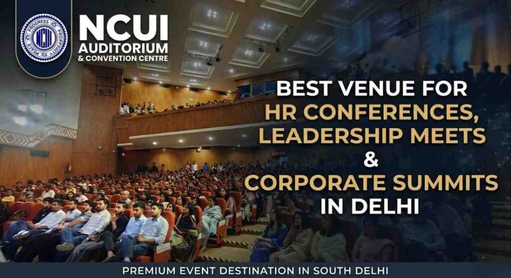 Best Venue for HR Conferences, Leadership Meets & Corporate Summits in Delhi